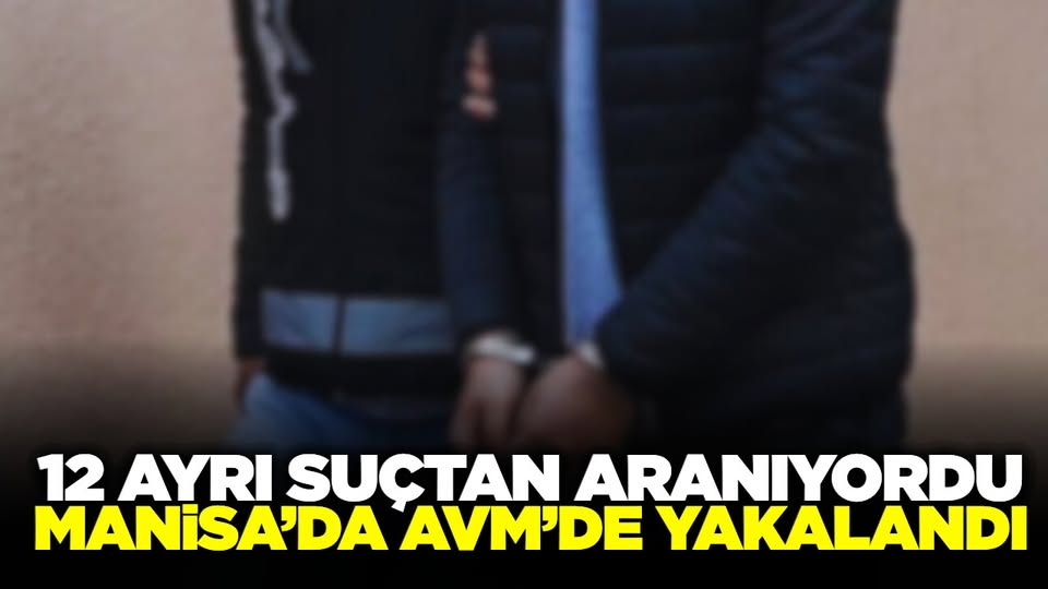 Manisa'da 12 ayrı suçtan aranan firari AVM'de yakalandı