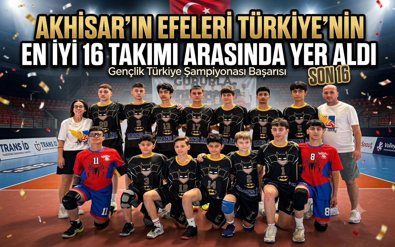 Akhisar’ın Efeleri Türkiye’nin En İyi 16 Takımı Arasında Yer Aldı