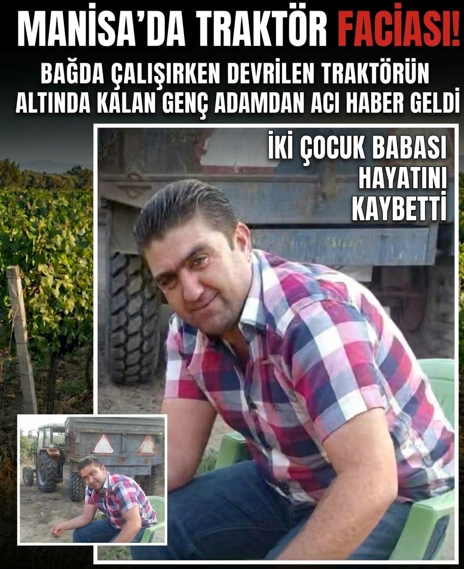 Manisa'da devrilen traktörün altında kalan  kişi hayatını kaybetti